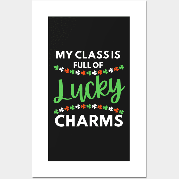 My class is full of lucky charms Wall Art by AllPrintsAndArt